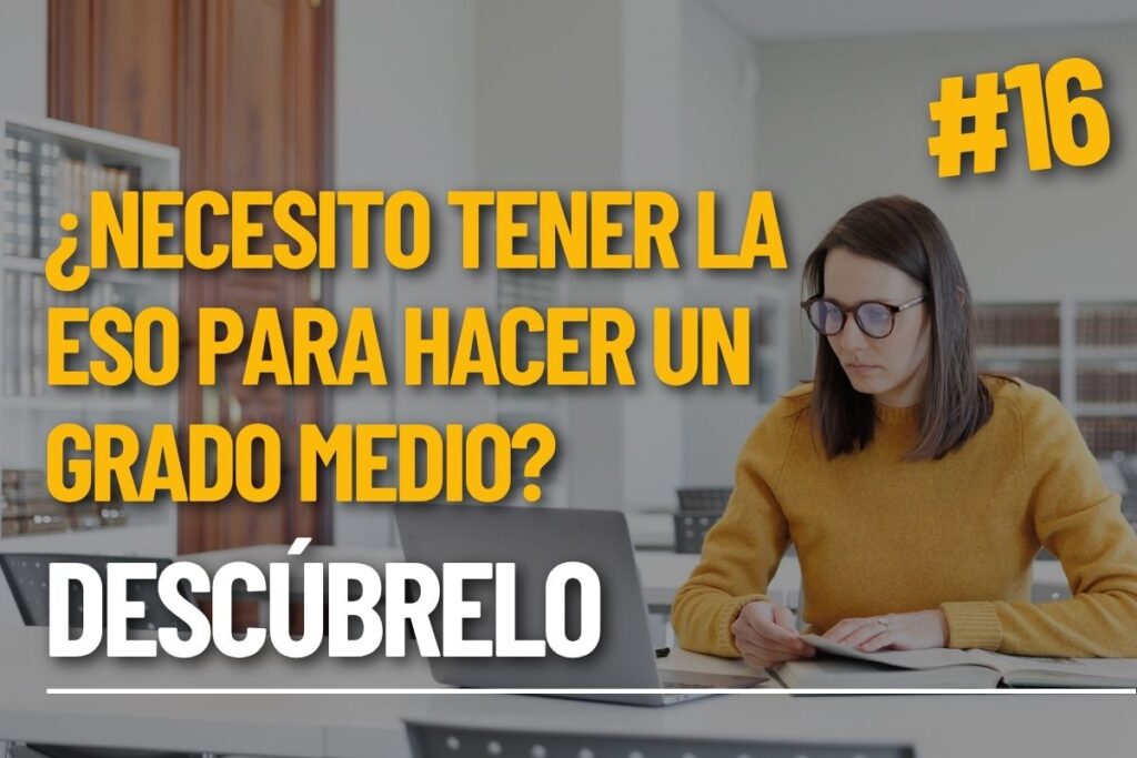 ¿Puedo hacer un grado medio sin la ESO?
