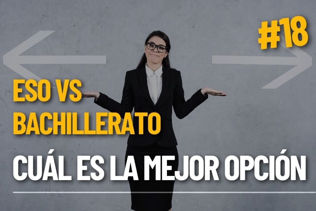 ESO vs Bachillerato: Qué te conviene según tu caso