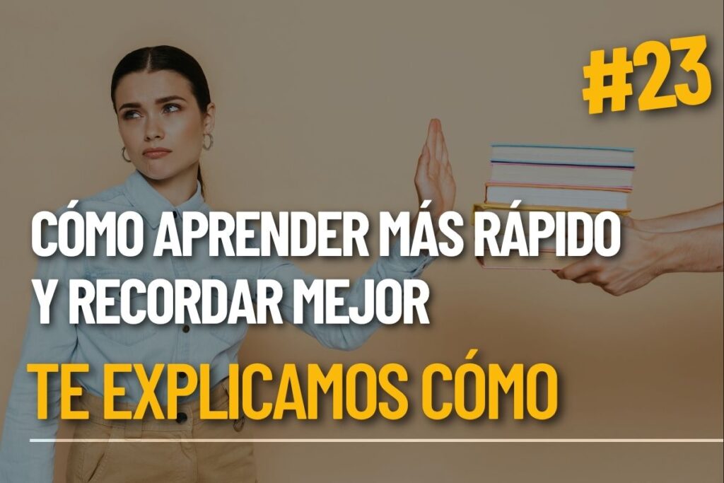 Cómo aprender más rápido y recordar mejor