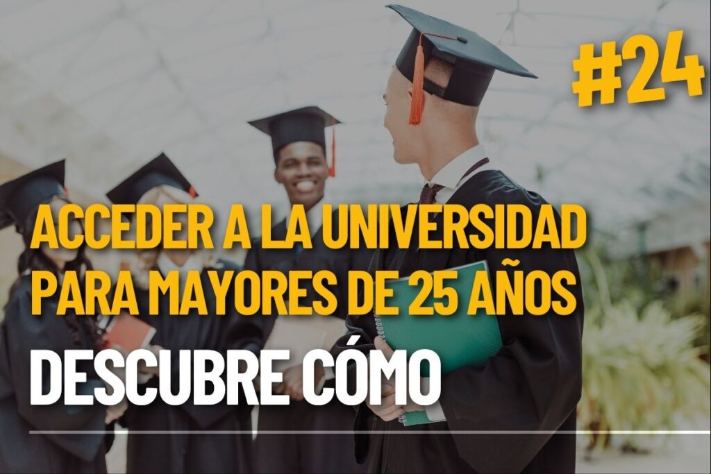 Requisitos para acceder a la universidad para mayores de 25 años