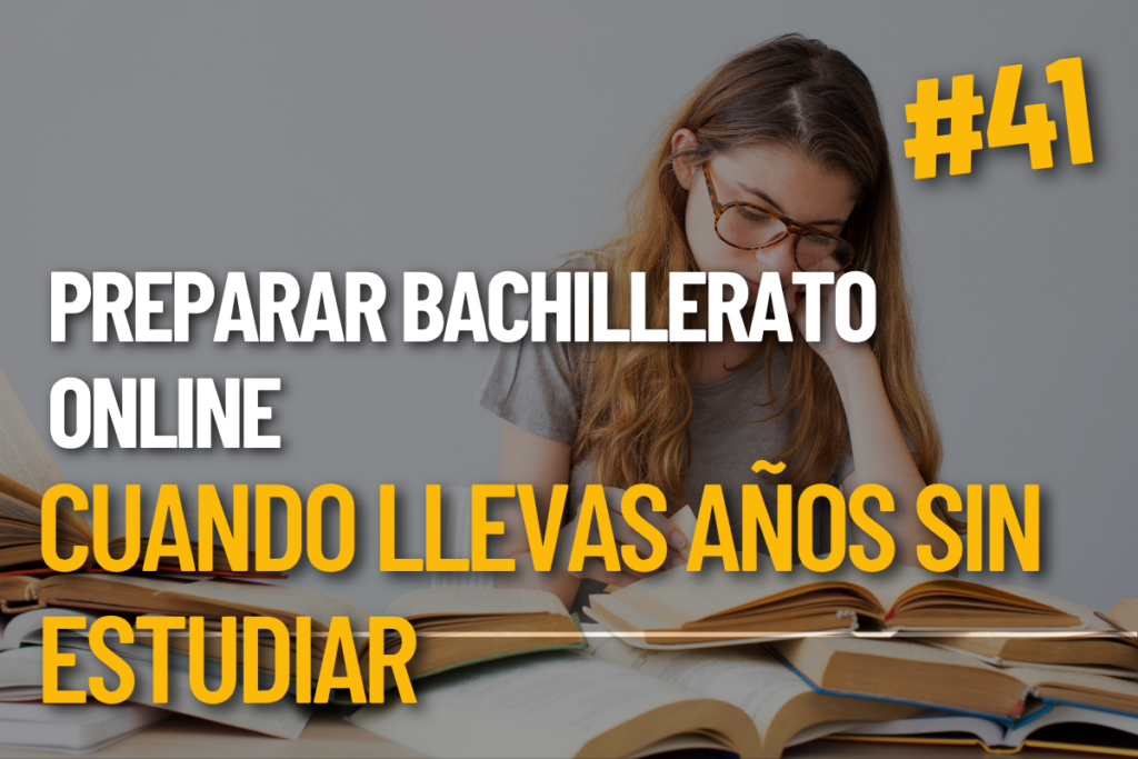 Preparar Bachillerato online para adultos: vuelve a avanzar