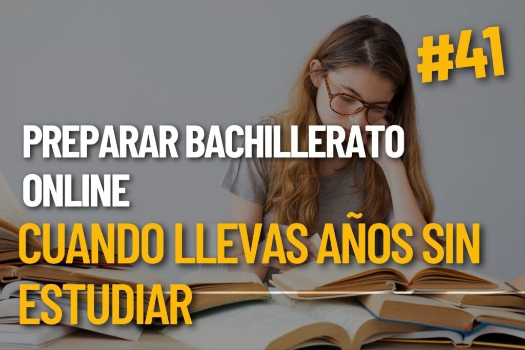 Preparar Bachillerato online para adultos: vuelve a avanzar