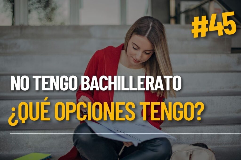No tener Bachillerato no te deja sin opciones