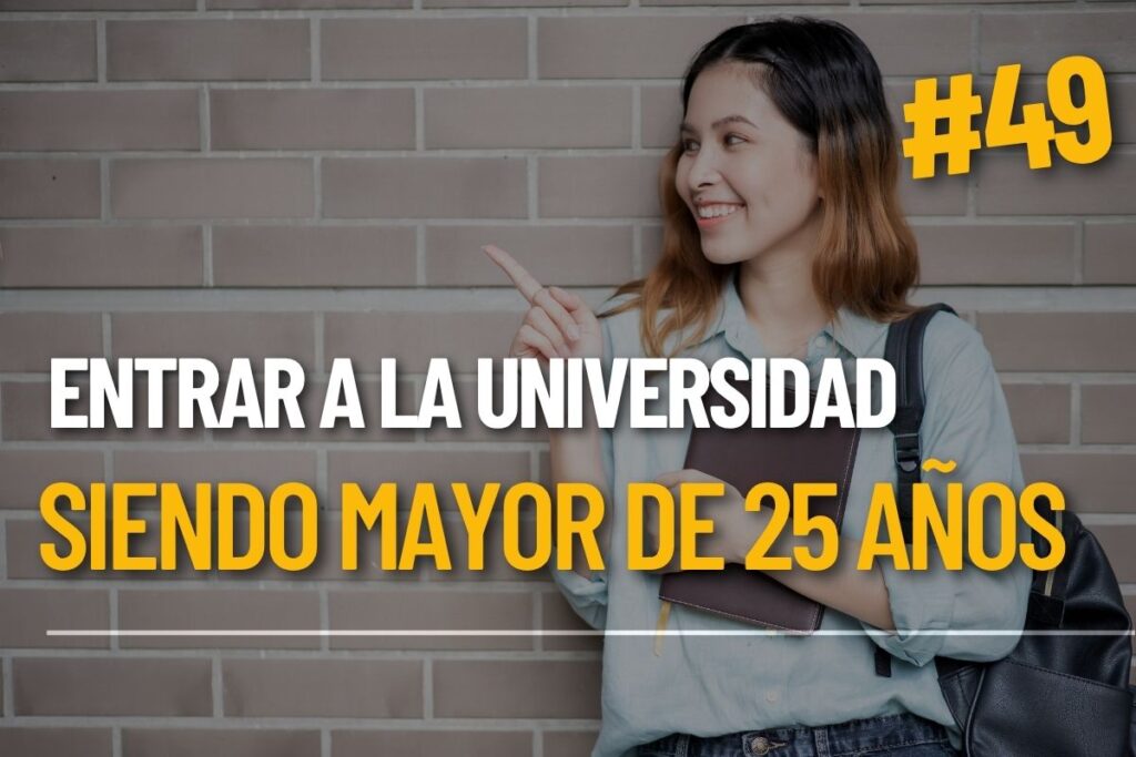 Entrar a la universidad siendo mayor de 25: cómo preparar la prueba de acceso