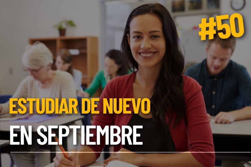 Estudiar de nuevo en septiembre: vuelve a elegirte este año