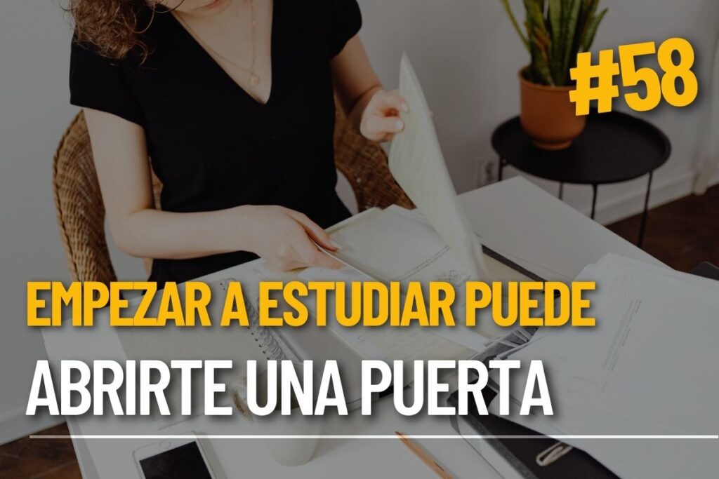 Lo que hoy te cuesta empezar, mañana puede abrirte una puerta