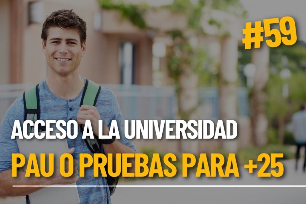 Acceso a la universidad: PAU/EBAU o mayores de 25, qué vía te corresponde